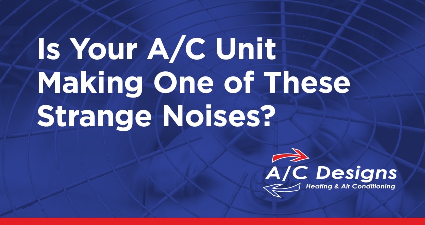 Is Your A/C Making One of These Strange Noises?