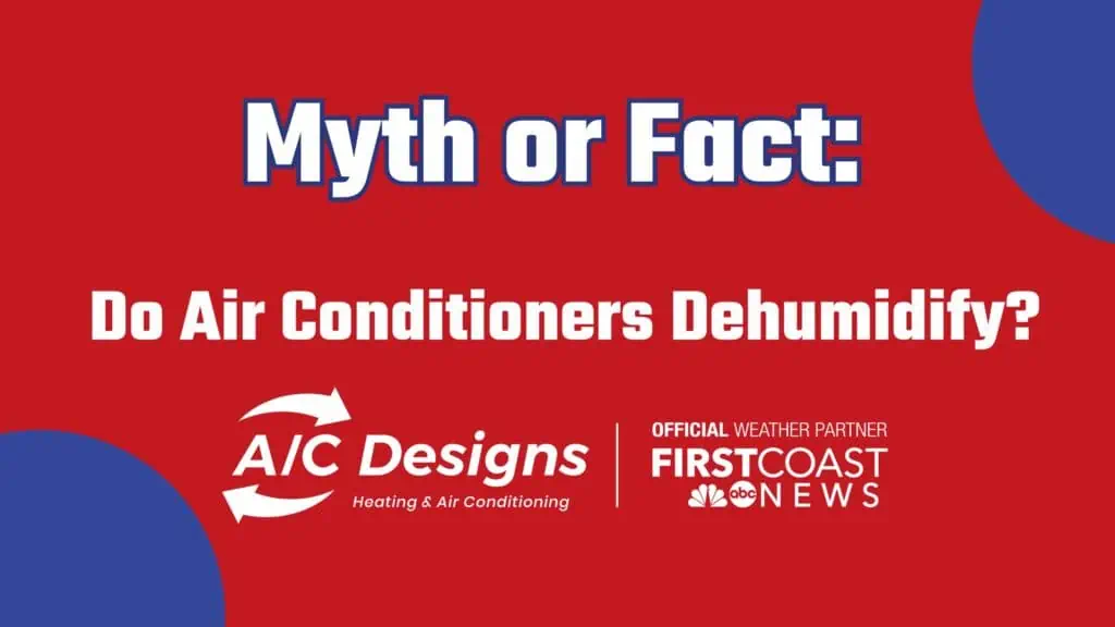 myth or fact: Do air conditioners dehumidify